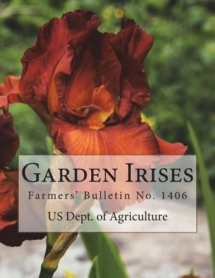 Garden Irises: Farmers' Bulletin No. 1406 by Chambers, Roger