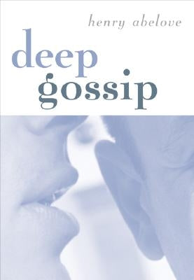 Deep Gossip by Abelove, Henry