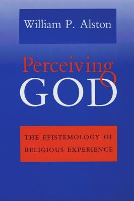 Perceiving God by Alston, William P.