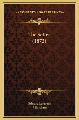 The Setter (1872) by Laverack, Edward