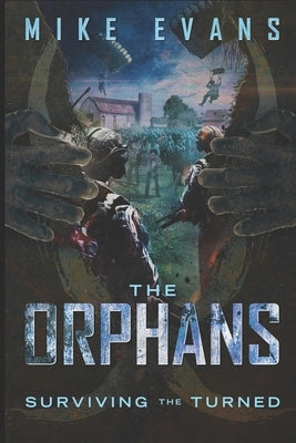 The Orphans: Surviving the Turned Vol II by Evans, Mike
