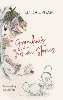 Grandma's Bedtime Stories by Upham, Linda