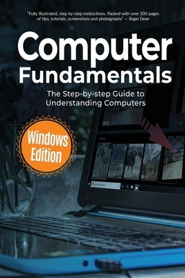 Computer Fundamentals: The Step-by-step Guide to Understanding Computers by Wilson, Kevin