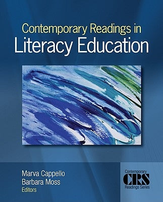 Contemporary Readings in Literacy Education by Cappello, Marva