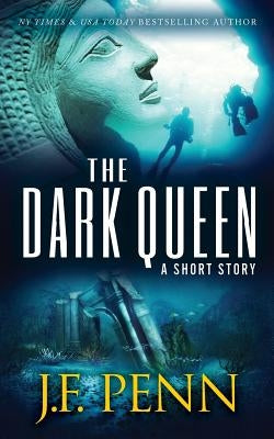 The Dark Queen: A Supernatural Short Story by Penn, J. F.