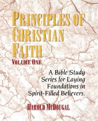 Principles of Christian Faith by McDougal, Harold