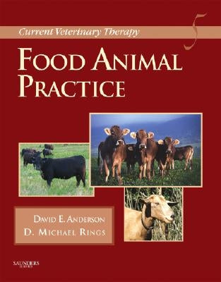 Current Veterinary Therapy: Food Animal Practice by Anderson, David E.