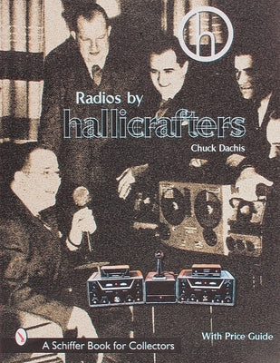 Radios by Hallicrafters(r) by Dachis, Chuck