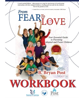 From Fear to Love WORKBOOK by Post, Bryan