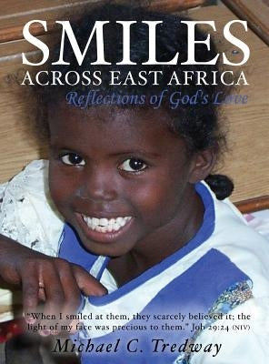 Smiles Across East Africa: Reflections of God's Love by Tredway, Michael C.