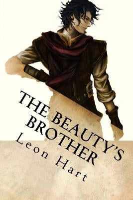 The Beauty's Brother by Hart, Leon