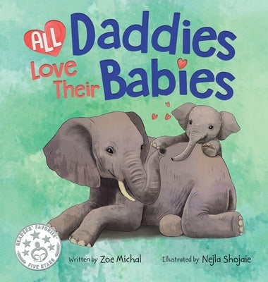 All Daddies Love Their Babies by Michal, Zoe