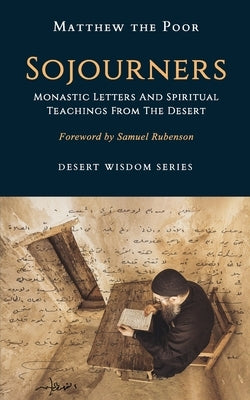 Sojourners: Monastic Letters and Spiritual Teachings from the Desert by Rubenson, Samuel