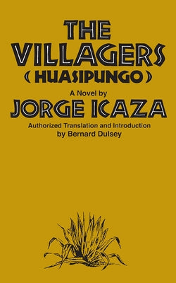 The Villagers by Icaza, Jorge