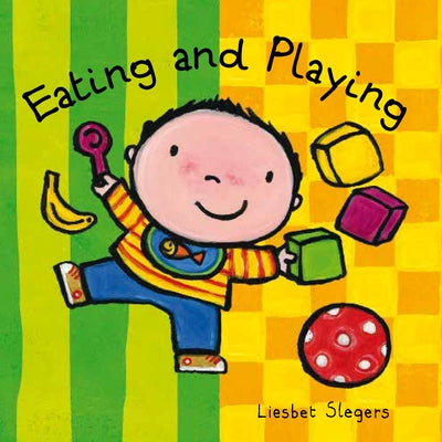 Eating and Playing by Slegers, Liesbet