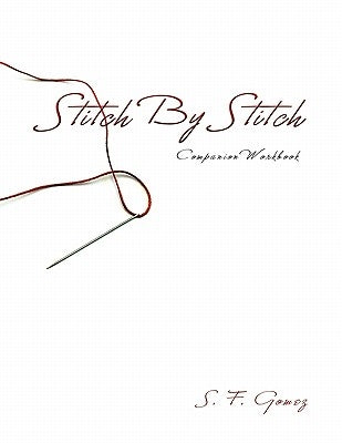 Stitch by Stitch Companion Workbook by Gomez, S. F.