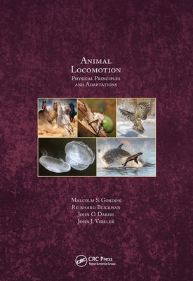 Animal Locomotion: Physical Principles and Adaptations by Gordon, Malcolm S.