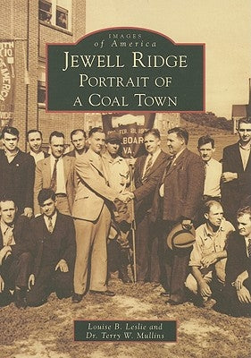 Jewell Ridge: Portrait of a Coal Town by Leslie, Louise B.