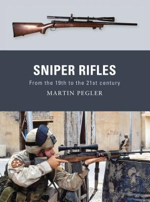 Sniper Rifles by Pegler, Martin