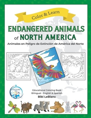 Endangered Animals of North America - Animales en peligro de extinción de américa del norte by LeBlanc, Bibi