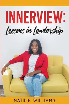 Innerview: Lessons in Leadership by Williams, Natilie