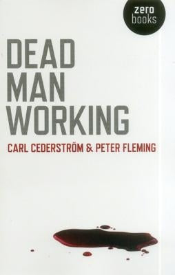 Dead Man Working by Cederstrom, Carl
