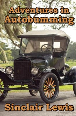 Adventures in Autobumming by Lewis, Sinclair