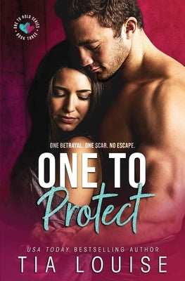 One to Protect by Louise, Tia