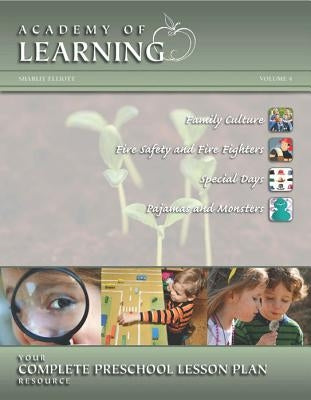 ACADEMY OF LEARNING Your Complete Preschool Lesson Plan Resource - Volume 4 by Breely Crush Publishing