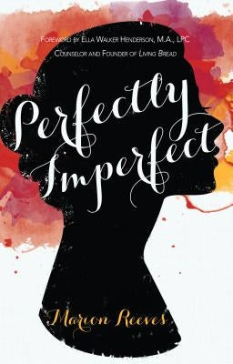 Perfectly Imperfect by Reeves, Marion