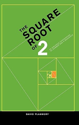 The Square Root of 2: A Dialogue Concerning a Number and a Sequence by Flannery, David