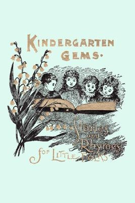 Kindergarten Gems (Yesterday's Classics) by Ketchum, Agnes Taylor