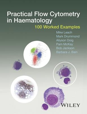Practical Flow Cytometry in Ha by Leach, Mike