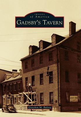 Gadsby's Tavern by Bulova, Gretchen M.