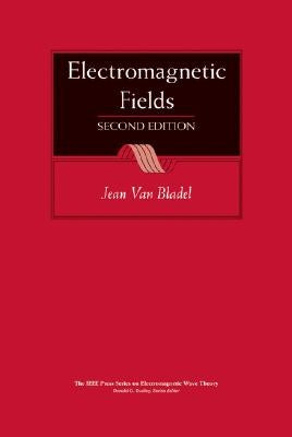 Electromagnetic Fields 2e by Van Bladel, Jean G.