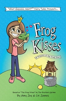 Frog Kisses: A Princess & the Frog Story by Joy, Amy