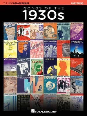 Songs of the 1930s: The New Decade Series by Hal Leonard Corp