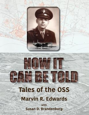 Now It Can Be Told by Edwards, Marvin R.