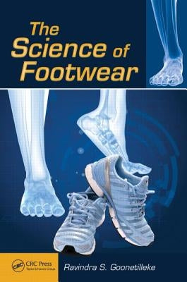 The Science of Footwear by Goonetilleke, Ravindra S.