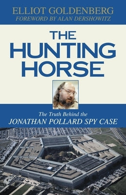 Hunting Horse: The Truth Behind the Jona by Goldenberg, Elliot