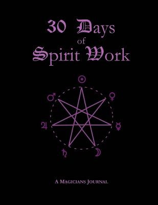 30 Days of Spirit Work by Connolly, S.