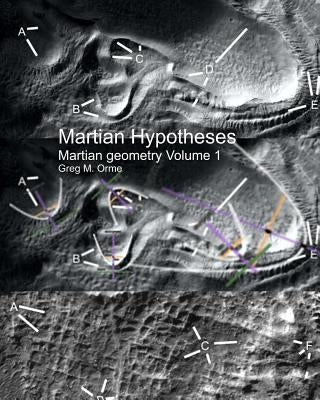 Martian Hypotheses Volume 1: Martian Geometry 1 by Orme, Greg M.
