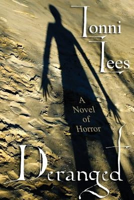 Deranged: A Novel of Horror by Lees, Lonni