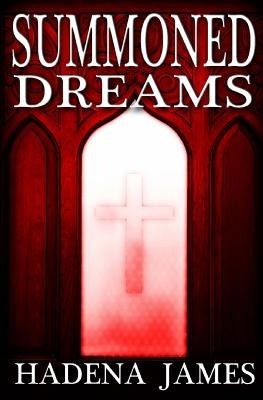 Summoned Dreams by James, Hadena