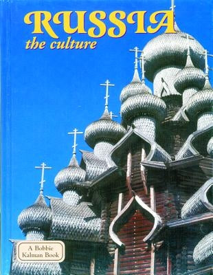 Russia--The Culture by Nickles, Greg