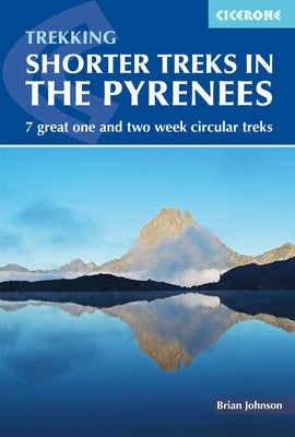 Shorter Treks in the Pyrenees by Johnson, Brian