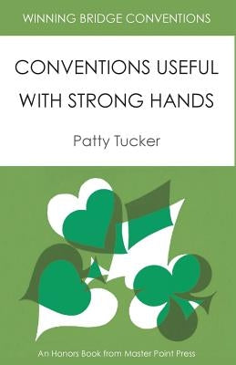 Winning Bridge Conventions: Conventions Useful with Strong Hands by Tucker, Patty
