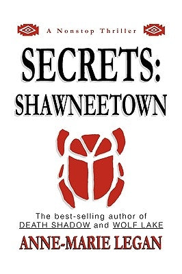 Secrets: Shawneetown by Legan, Anne-Marie