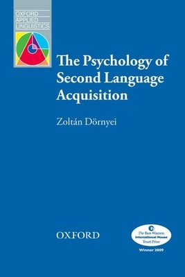The Psychology of Second Language Acquisition by Dörnyei, Zoltán