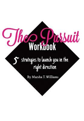 The Pursuit Workbook by Williams, Marsha T.